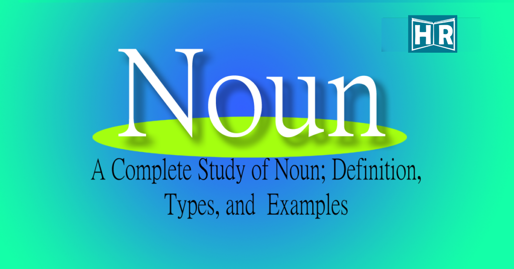 Noun-Definition-Types-and-Examples-A-Complete-Study-huiraj.png