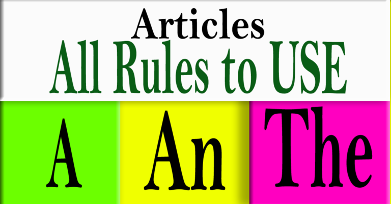 Articles: All rules to use of Definite and Indefinite articles with easy examples