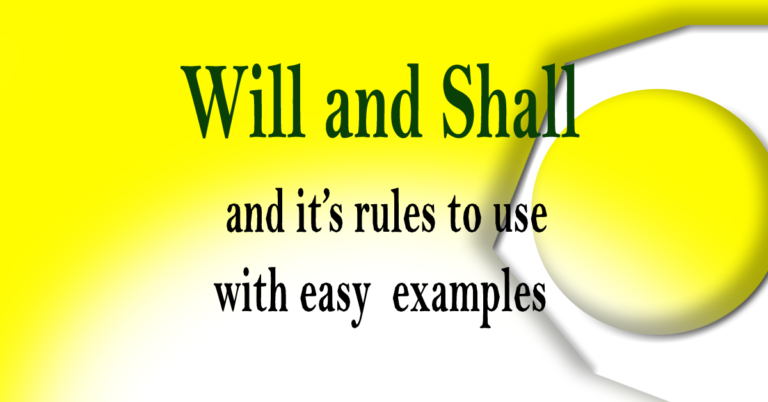 Will and Shall and it’s rules to use with easy examples
