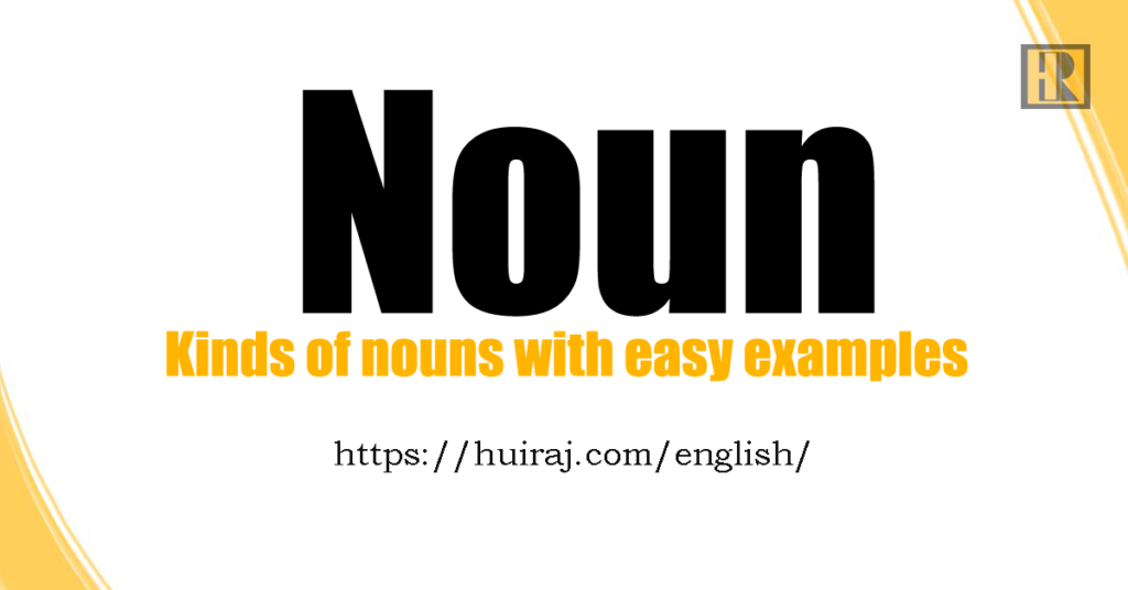 Noun | Learn easily about Noun and its types